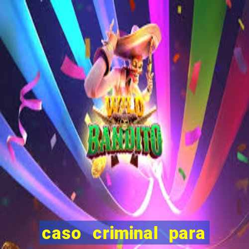 caso criminal para resolver pdf